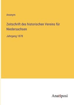 portada Zeitschrift des historischen Vereins für Niedersachsen: Jahrgang 1878 (en Alemán)