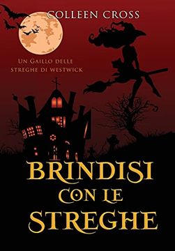portada Brindisi con le Streghe: Un Giallo Delle Streghe di Westwick #5 (en Italiano)