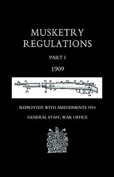 portada musketry regulations part 1 1909 (reprinted with amendments1914) (en Inglés)