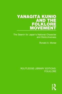 portada Yanagita Kunio and the Folklore Movement (Rle Folklore): The Search for Japan's National Character and Distinctiveness (en Inglés)