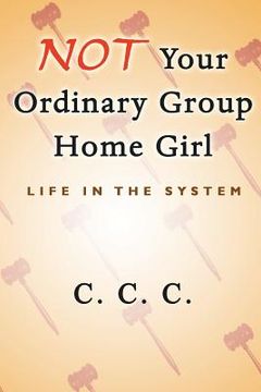 portada not your ordinary group home girl: life in the system (in English)