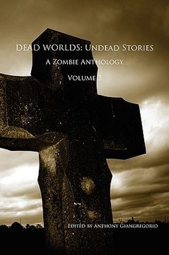 portada dead worlds: undead stories, a zombie anthology volume 3 (en Inglés)