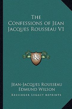 portada the confessions of jean jacques rousseau v1 (in English)
