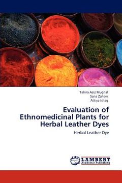portada evaluation of ethnomedicinal plants for herbal leather dyes (en Inglés)