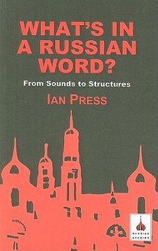 portada what's in a russian word: from sounds to structures (en Inglés)