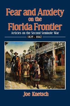 portada Fear and Anxiety on the Florida Frontier (en Inglés)