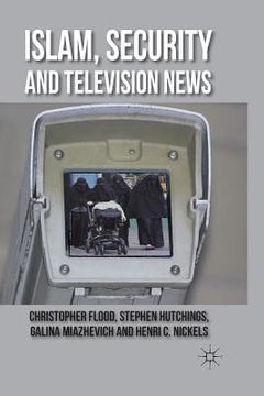 portada Islam, Security and Television News (en Inglés)