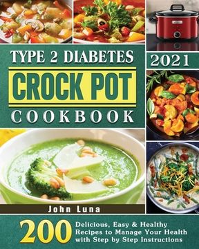 portada Type 2 Diabetes Crock Pot Cookbook 2021 (en Inglés)