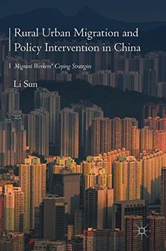 portada Rural Urban Migration and Policy Intervention in China: Migrant Workers' Coping Strategies (en Inglés)