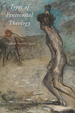 portada Types of Pentecostal Theology: Method, System, Spirit (AAR ACADEMY SER)