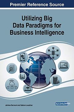 portada Utilizing big Data Paradigms for Business Intelligence (Advances in Business Information Systems and Analytics (Abisa)) (en Inglés)