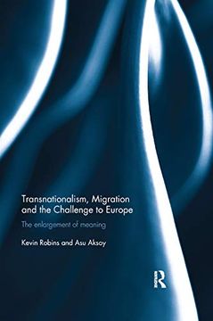 portada Transnationalism, Migration and the Challenge to Europe: The Enlargement of Meaning (en Inglés)