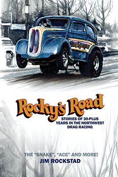 portada Rocky's Road: Stories of 30-Plus Years in the Northwest Drag Racing (en Inglés)