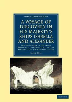 portada a voyage of discovery, made under the orders of the admiralty, in his majesty's ships isabella and alexander: for the purpose of exploring baffin's (en Inglés)