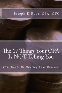portada The 17 Things Your CPA Is NOT Telling You: That Could Be Hurting Your Business