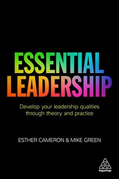 portada Essential Leadership: Develop Your Leadership Qualities Through Theory and Practice (en Inglés)