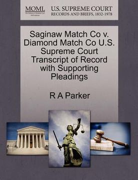 portada saginaw match co v. diamond match co u.s. supreme court transcript of record with supporting pleadings (in English)