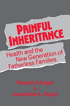 portada Painful Inheritance: Health and the new Generation of Fatherless Families (Life Course Studies) (en Inglés)