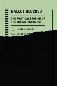 portada Ballot Blocked: The Political Erosion of the Voting Rights ACT (Stanford Studies in Law and Politics)