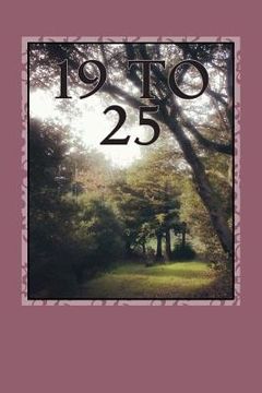 portada 19 to 25: A Book of Poems and Songs (in English)