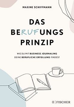 portada Das Berufungsprinzip: Wie du mit Business Journaling Deine Berufliche Erfüllung Findest (en Alemán)