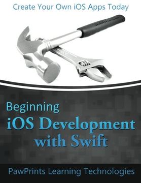 portada Beginning iOS Development with Swift: Create Your Own iOS Apps Today