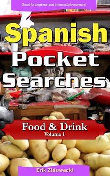 portada Spanish Pocket Searches - Food & Drink - Volume 1: A set of word search puzzles to aid your language learning