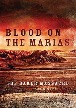 portada Blood on the Marias: The Baker Massacre