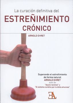 portada La Curación Definitiva del Estreñimiento Crónico: Superando el Estreñimiento de Forma Natural (in Spanish)