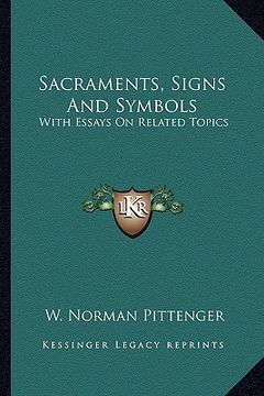 portada sacraments, signs and symbols: with essays on related topics (en Inglés)