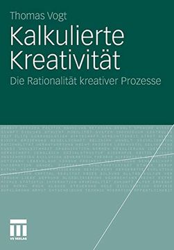 portada Kalkulierte Kreativität: Die Rationalität Kreativer Prozesse (in German)
