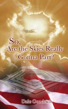 portada So, Are the Skies Really Gonna Part? (in English)