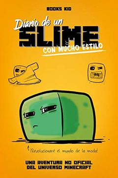 portada Minecraft. Diario de un Slime con Mucho Estilo (in Spanish)