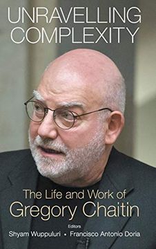 portada Unravelling Complexity: The Life and Work of Gregory Chaitin (en Inglés)