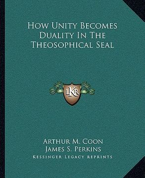 portada how unity becomes duality in the theosophical seal