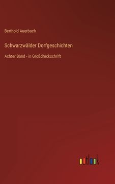 portada Schwarzwälder Dorfgeschichten: Achter Band - in Großdruckschrift (en Alemán)
