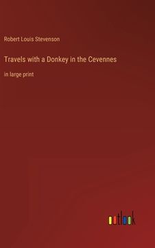portada Travels with a Donkey in the Cevennes: in large print (en Inglés)