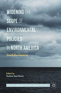portada Widening the Scope of Environmental Policies in North America: Towards Blue Approaches (Governance, Development, and Social Inclusion in Latin America) (en Inglés)