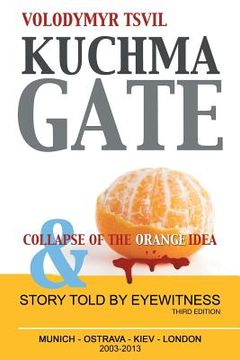 portada Kuchmagate: And Collapse of the Orange Idea (en Inglés)