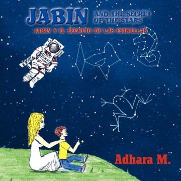 portada jabin and the secret of the starts/ jabin y el secreto de las estrellas (in English)