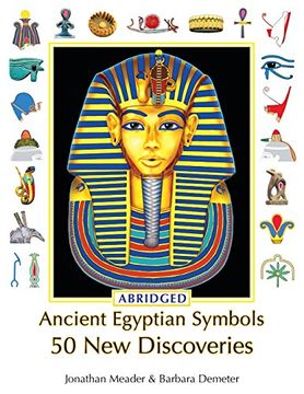 portada Ancient Egyptian Symbols: 50 New Discoveries: Abridged Edition (en Inglés)