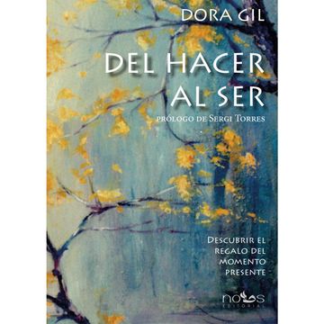 portada Del Hacer al Ser: Descubrir el Regalo del Momento Presente (in Spanish)