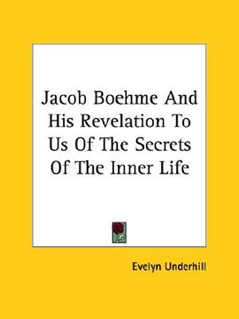 portada jacob boehme and his revelation to us of the secrets of the inner life (en Inglés)