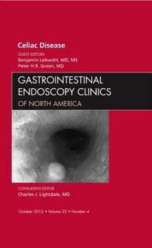 portada Celiac Disease, an Issue of Gastrointestinal Endoscopy Clinics: Volume 22-4 (en Inglés)