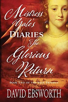 portada Mistress Yale's Diaries, the Glorious Return (Yale Trilogy) (in English)