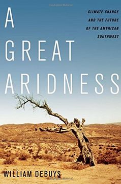 portada A Great Aridness: Climate Change and the Future of the American Southwest (in English)