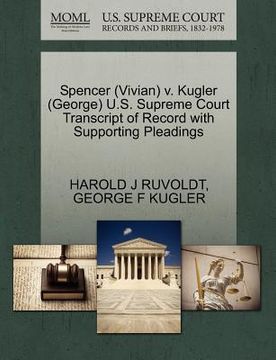 portada spencer (vivian) v. kugler (george) u.s. supreme court transcript of record with supporting pleadings (en Inglés)