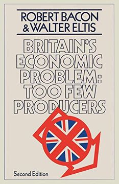portada Britain’S Economic Problem: Too few Producers (en Inglés)