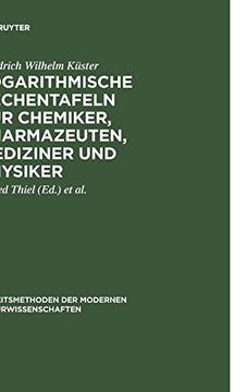 portada Logarithmische Rechentafeln für Chemiker, Pharmazeuten, Mediziner und Physiker (en Alemán)