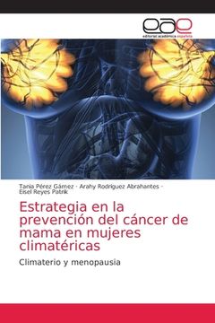 portada Estrategia en la Prevención del Cáncer de Mama en Mujeres Climatéricas: Climaterio y Menopausia